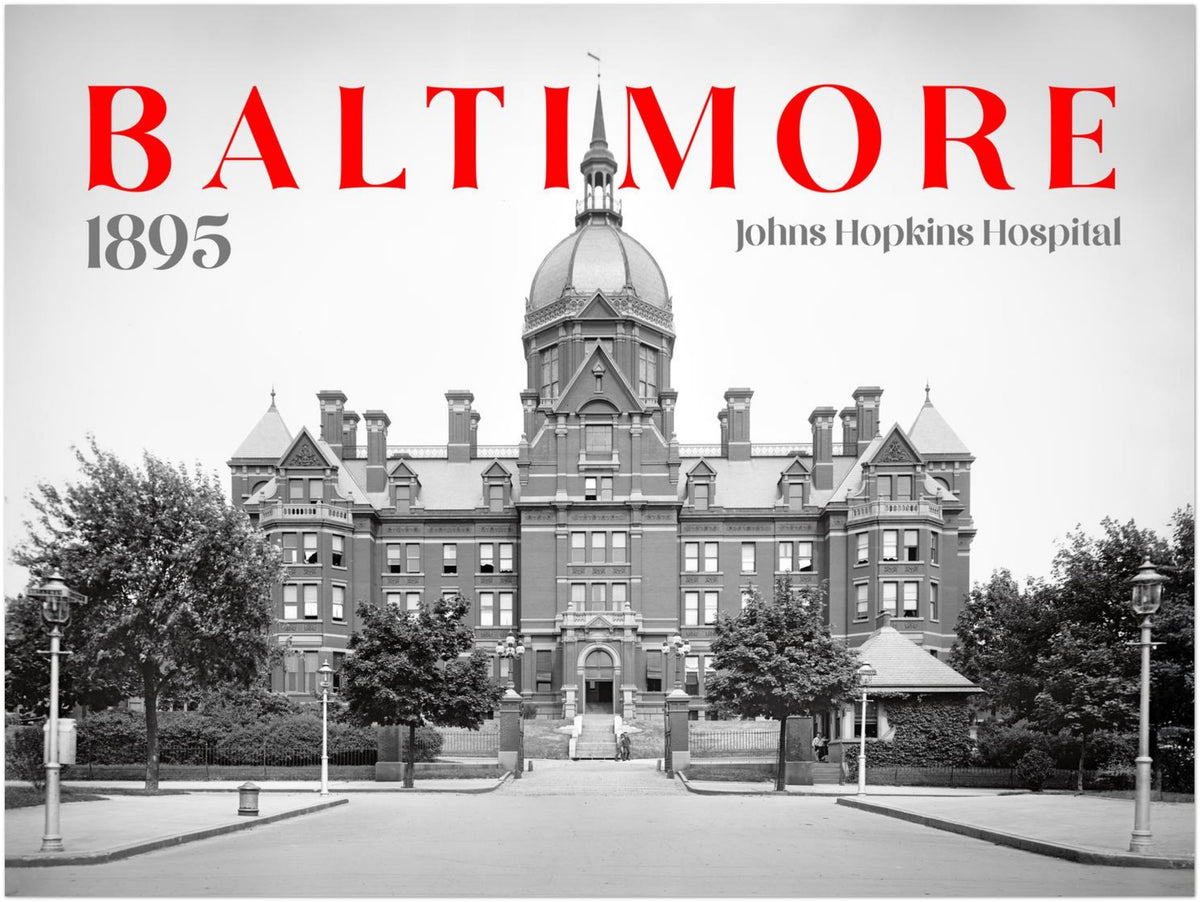 Baltimore Maryland 1895 Johns Hopkins Hospital - Premium Matte Paper Poster