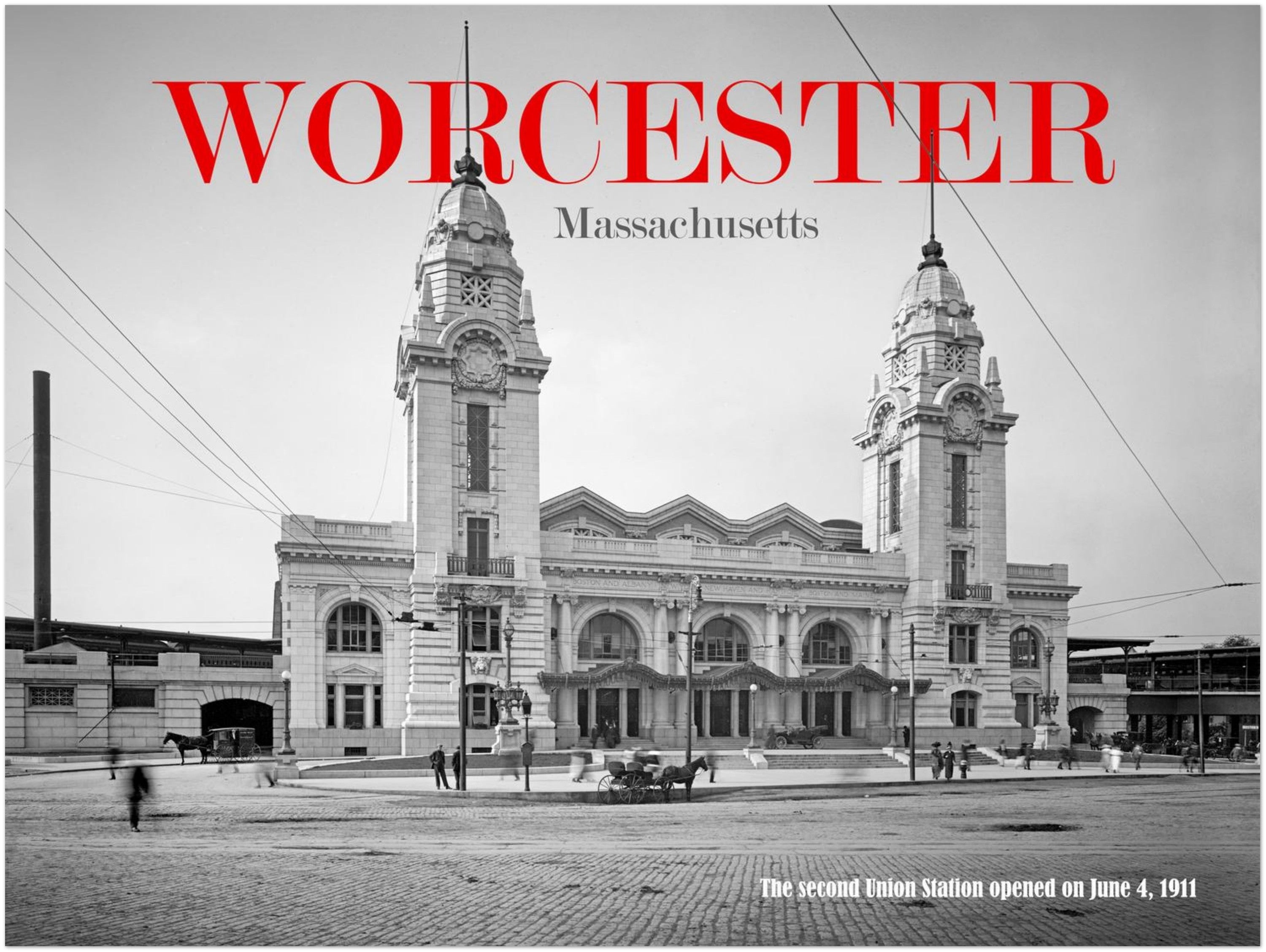 Worcester, Massachusetts - The second Union Station 1911 - Premium Matte Paper Poster